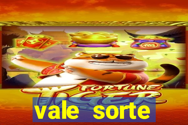 vale sorte resultado de hoje